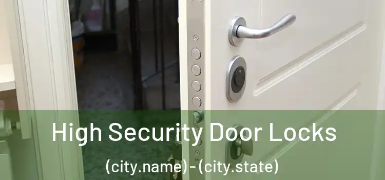 High Security Door Locks (city.name) - (city.state)